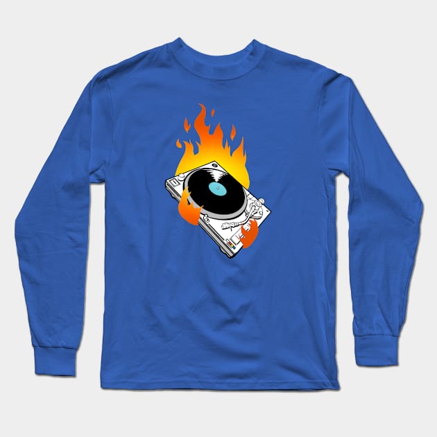 Flaming Hot DJ Turntable Record Player Long Sleeve T-Shirt by MerchFrontier